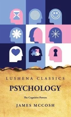 Psychology The Cognitive Powers - James McCosh