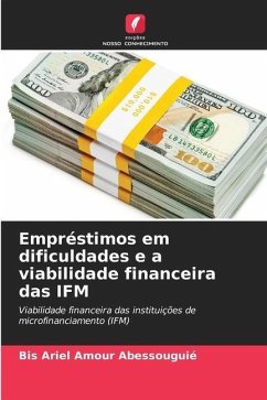 Empréstimos em dificuldades e a viabilidade financeira das IFM - Abessouguié, Bis Ariel Amour