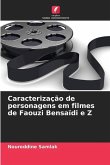 Caracterização de personagens em filmes de Faouzi Bensaïdi e Z