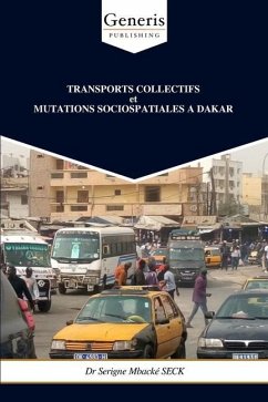 TRANSPORTS COLLECTIFS et MUTATIONS SOCIOSPATIALES A DAKAR - Mbacké Seck, Serigne