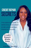 Credit Repair Secrets The Essential Guide to Improving Your Credit Score and Achieving Financial Success
