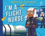 I'm a Flight Nurse