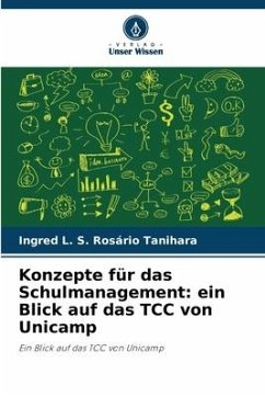 Konzepte für das Schulmanagement: ein Blick auf das TCC von Unicamp - S. Rosário Tanihara, Ingred L.