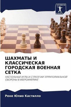 ShAHMATY I KLASSIChESKAYa GORODSKAYa VOENNAYa SETKA - Julio Kastillo, Rene