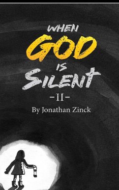 When God is Silent - Zinck, Jonathan