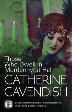 Those Who Dwell in Mordenhyrst Hall - Cavendish, Catherine