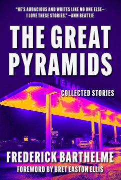 Great Pyramids: Collected Stories - Barthelme, Frederick