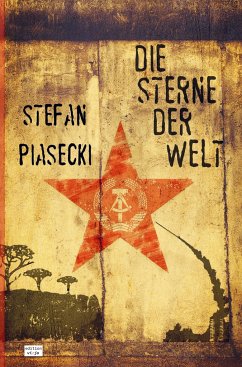 Die Sterne der Welt (Roman. Broschur. Buchhandelsausg. m. 48 Bildern) - Stefan Boucher Stefan Piasecki