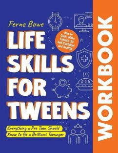 Life Skills for Tweens WORKBOOK - Bowe, Ferne