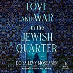 Love and War in the Jewish Quarter - Mossanen, Dora Levy