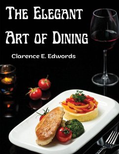 The Elegant Art of Dining - Clarence E. Edwords