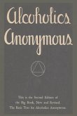 Alcoholics Anonymous: Second Edition of the Big Book, New and Revised. The Basic Text for Alcoholics Anonymous