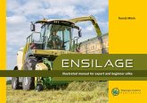 Ensilage: Illustrated Manual for Expert and Beginner Alike