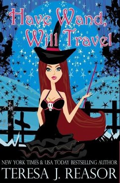 Have Wand, Will Travel - Reasor, Teresa