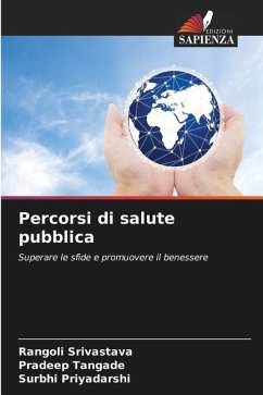 Percorsi di salute pubblica - Srivastava, Rangoli;Tangade, Pradeep;Priyadarshi, Surbhi