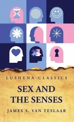 Sex and the Senses - James S van Teslaar