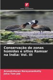 Conservação de zonas húmidas e sítios Ramsar na Índia: Vol. III
