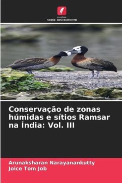 Conservação de zonas húmidas e sítios Ramsar na Índia: Vol. III - Narayanankutty, Arunaksharan;Job, Joice Tom