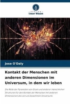 Kontakt der Menschen mit anderen Dimensionen im Universum, in dem wir leben - O'Daly, Jose