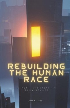 Rebuilding the Human Race - Walters, Jane