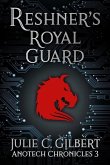 Reshner's Royal Guard