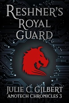 Reshner's Royal Guard - Gilbert, Julie C.