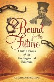 Bound for the Future (eBook, ePUB) Bound for the Future (eBook, ePUB)