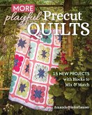 More Playful Precut Quilts (eBook, ePUB)