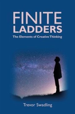 Finite Ladders -The Elements of Creative Thinking (eBook, ePUB) - Swadling, Trevor