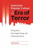 American Popular Culture in the Era of Terror (eBook, ePUB) American Popular Culture in the Era of Terror (eBook, ePUB)