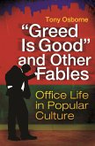 "Greed Is Good" and Other Fables (eBook, ePUB)