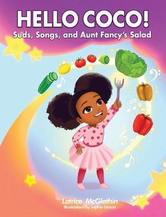 Hello Coco! Suds, Songs, and Aunt Fancy's Salad - McGlothin, Latrice Michelle