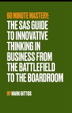 The SAS Guide to Innovative Thinking in Business From the Battlefield to the Boardroom