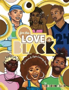 For the Love of Black: A Culture & Style Coloring Book - Allen, Brejenn L.