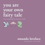 You Are Your Own Fairy Tale: The Audiobook Collection