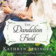 The Dandelion Field - Springer, Kathryn