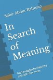 In Search of Meaning: My Struggles for Identity and Self- discovery