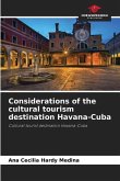 Considerations of the cultural tourism destination Havana-Cuba