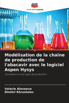 Modélisation de la chaîne de production de l'abacavir avec le logiciel Aspen Hysys - Alexeeva, Valerie;Khrustalev, Dimitri