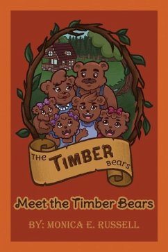The Timber Bears: Meet the Timber Bears - Russell, Monica E.
