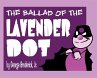 The Ballad Of The Lavender Dot - Bild 1