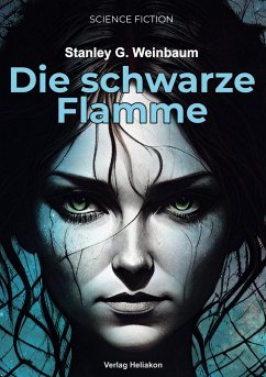 Die schwarze Flamme - Weinbaum, Stanley G.