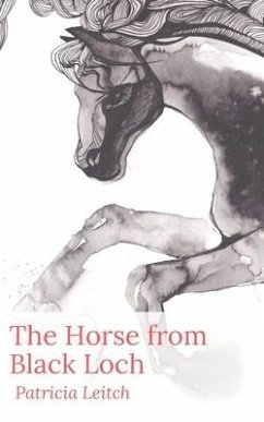 The Horse from Black Loch - Leitch, Patricia