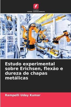 Estudo experimental sobre Erichsen, flexão e dureza de chapas metálicas - Uday Kumar, Rampelli