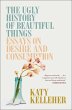 The Ugly History of Beautiful Things - Bild 1