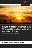 Psychological distress and the positive diagnosis of a serious illness