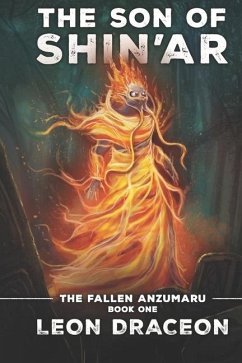 The Son of Shin'ar: The Fallen Anzumaru: Book One - Draceon, Leon
