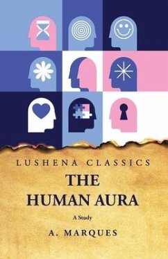 The Human Aura A Study - A Marques