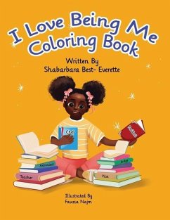 I Love Being Me Coloring Book - Najm, Fauzia; Best- Everette, Shabarbara