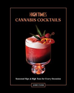 High Times: Cannabis Cocktails - Evans, Jamie